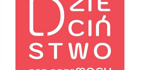 Dzieciństwo bez przemocy