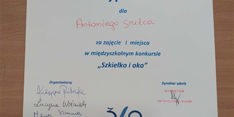 Powiększ grafikę: Dyplom Dla Antoniego Szulca za zajęcie I miejsca w międzyszkolnym konkursie  "Szkiełko i oko"