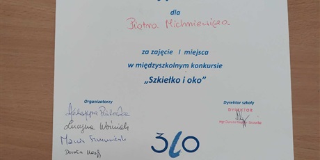 Powiększ grafikę: Dyplom Dla Piotra Michniewskiego za zajęcie I miejsca w międzyszkolnym konkursie "Szkiełko i oko"